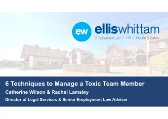 6 Techniques to Manage a Toxic Team Member  Catherine Wilson &amp; Rachel Lamsley  Director of
