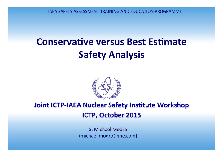conserva9ve versus best es9mate safety analysis