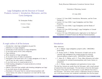Large Subalgebras and the Structure of Crossed  Products, Lecture 1: Introduction, Motivation, and