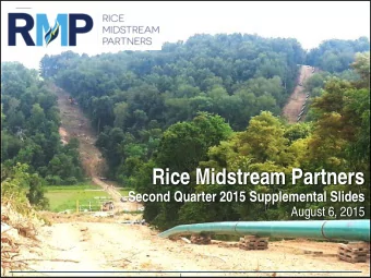 Rice Midstream Partners  Second Quarter 2015 Supplemental Slides  August 6, 2015  1  RMP: High