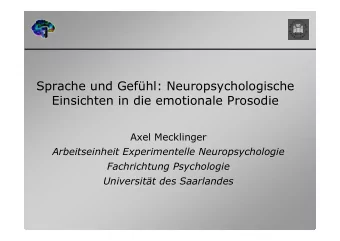 Sprache und Gefhl: Neuropsychologische  Einsichten in die emotionale Prosodie  Axel Mecklinger