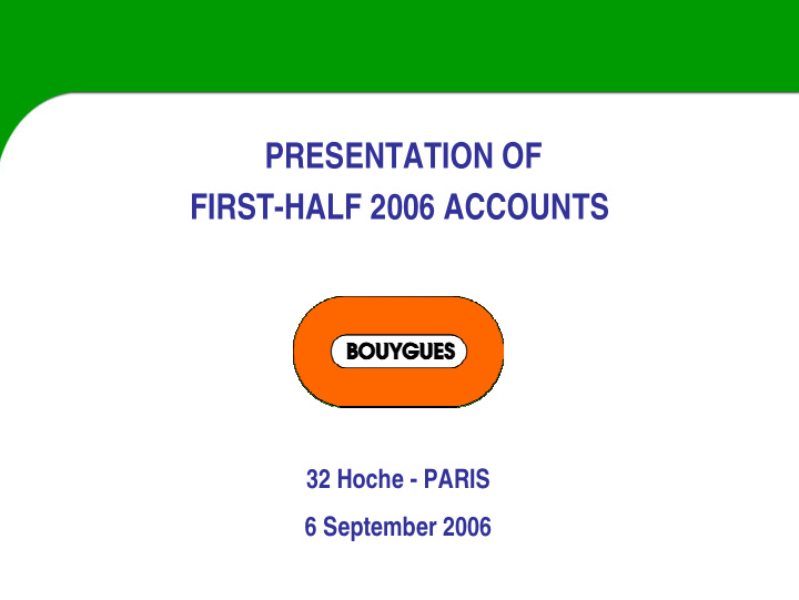 presentation of first half 2006 accounts