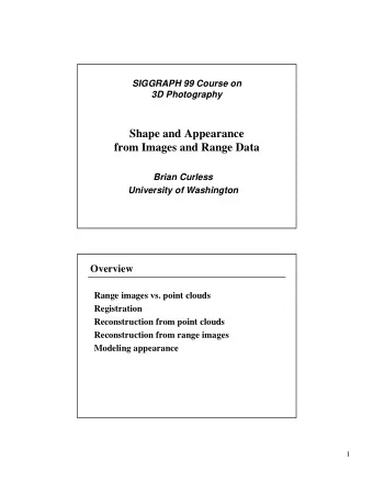 Shape and Appearance  from Images and Range Data  Brian Curless  University of Washington  Overview