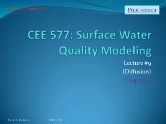 Lecture #9  (Diffusion)  Chapra L8  David A. Reckhow  CEE 577 #9  1  Forge Pond project