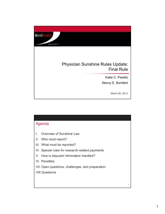 Physician Sunshine Rules Update:  Final Rule  Katie C. Pawlitz  Nancy E. Bonifant  March 26, 2013