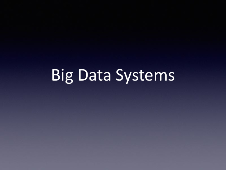 big data systems big data parallelism