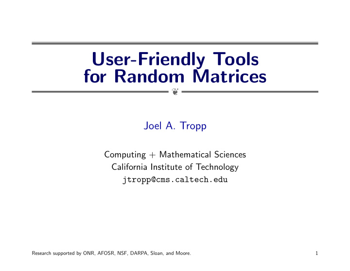 user friendly tools for random matrices