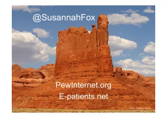 @SusannahFox  PewInternet.org  E-patients.net  Flickr: Caveman 92223  81% of healthy adults in U.S.