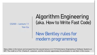 Algorithm Engineering  (aka. How to Write Fast Code)  CS26 S260  Lecture  cture 11  Yan  n Gu