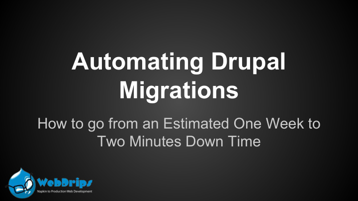 automating drupal migrations