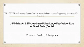 LSM  SM-Tr  Trie  ie:  : An  An LSM  SM-tre  ree-base  ased  d Ultra-Lar  arge  ge Ke  Key-Va  Valu