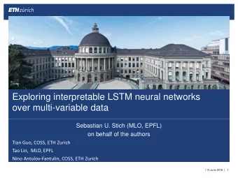 Exploring interpretable LSTM neural networks  over multi-variable data  Sebastian U. Stich (MLO,