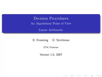 Decision Procedures  An Algorithmic Point of View  Linear Arithmetic  D. Kroening  O. Strichman