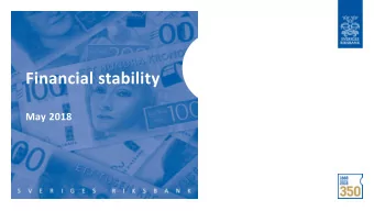 Financial stability  May 2018  Household indebtedness  the greatest risk  Debt-to-income ratio