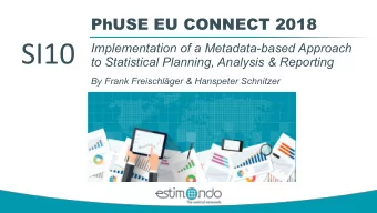 SI10  Implementation of a Metadata-based Approach  to Statistical Planning, Analysis &amp;