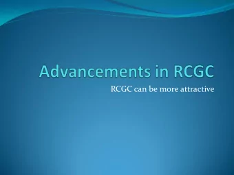 RCGC can be more attractive  Reference counting example  Root set  Heap space  1  1  2  1  1  1  1