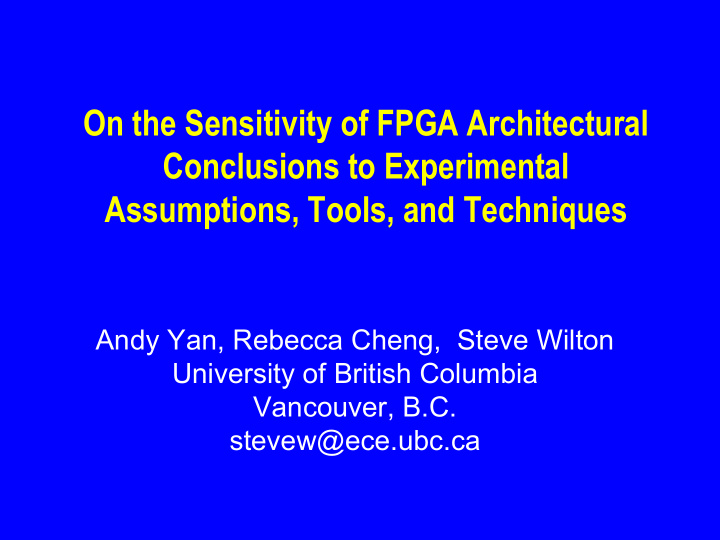 on the sensitivity of fpga architectural conclusions to