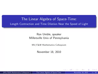 The Linear Algebra of Space-Time:  Length Contraction and Time Dilation Near the Speed of Light