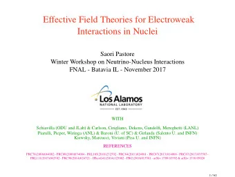 Effective Field Theories for Electroweak  Interactions in Nuclei  Saori Pastore  Winter Workshop on