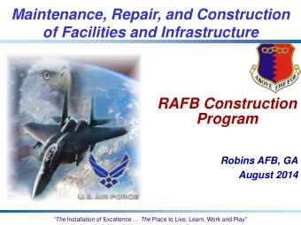 Maintenance, Repair, and Construction  of Facilities and Infrastructure  RAFB Construction  Program