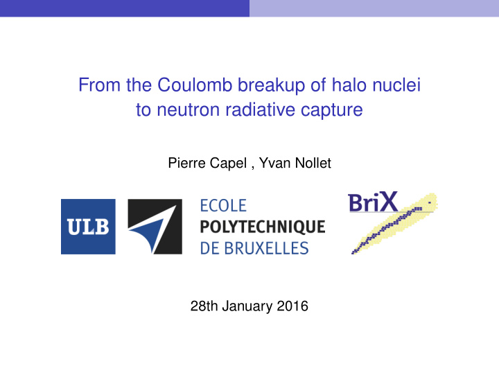 from the coulomb breakup of halo nuclei to neutron