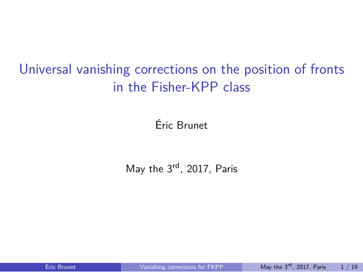 universal vanishing corrections on the position of fronts