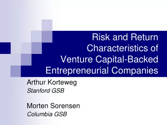 Risk and Return  Characteristics of  Venture Capital-Backed  Entrepreneurial Companies  Arthur