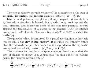 L. Li (LMD/CNRS):  Energy  page 1  The energy density per unit volume of the atmosphere is the sum