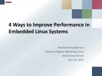 Embedded Linux Systems  Michael Christofferson  Director Product Marketing, Enea  Korea Linux Forum
