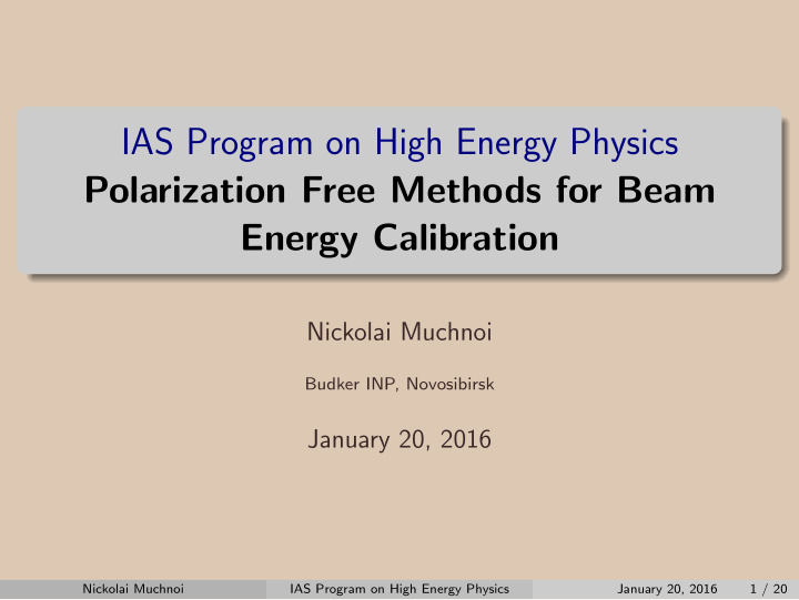 ias program on high energy physics polarization free