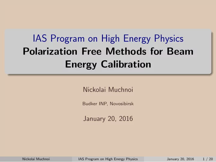 ias program on high energy physics polarization free
