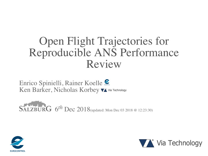 open flight trajectories for reproducible ans performance