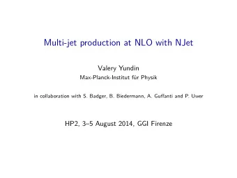 Multi-jet production at NLO with NJet  Valery Yundin  Max-Planck-Institut f  ur Physik  in