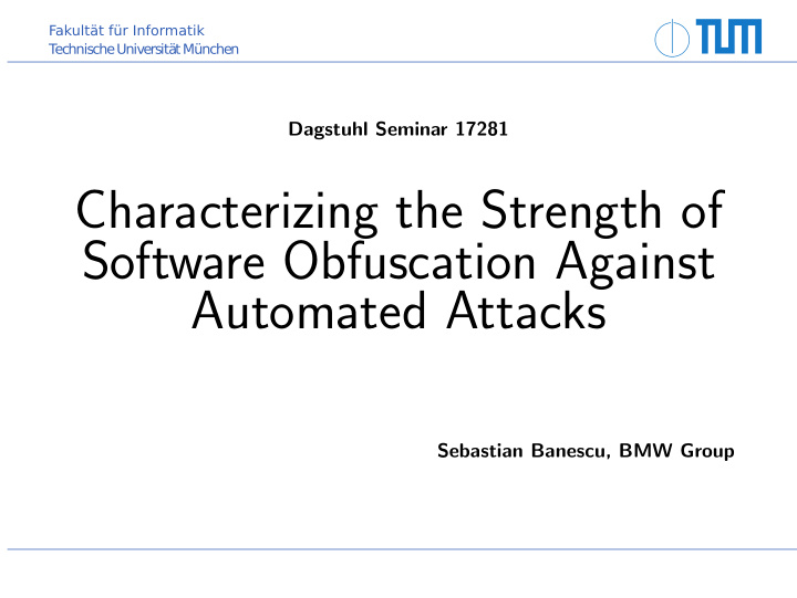 characterizing the strength of software obfuscation