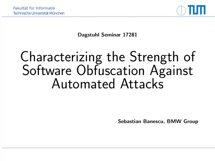 characterizing the strength of software obfuscation