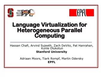 Language  Language Vi  Virtua  rtualization  lization fo  for  r  Heterogeneo  Heterogeneous  us