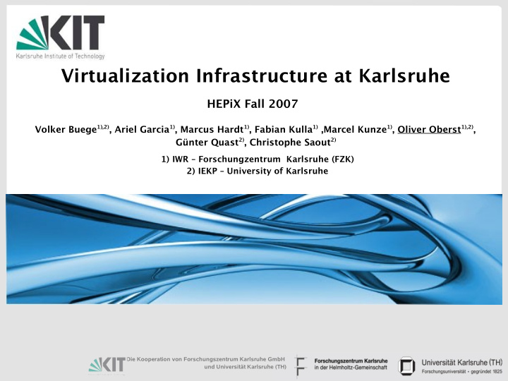 virtualization infrastructure at karlsruhe hepix fall 2007