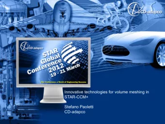 Stefano Paoletti  CD-adapco  Innovation in Volume Meshing  CAE software is capable of analyzing