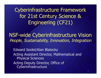 Cyberinfrastructure Framework  for 21st Century Science &amp;  Engineering (CF21) NSF-wide