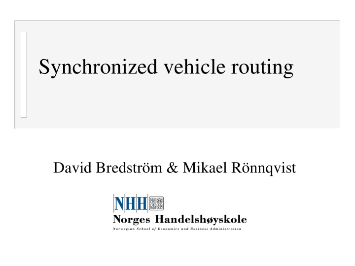 synchronized vehicle routing