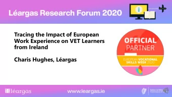 from Ireland  Charis Hughes, Largas  Tracing VET Graduates with Foreign Mobility Experience