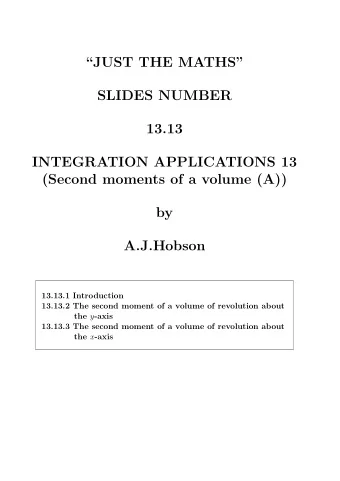 JUST THE MATHS  SLIDES NUMBER  13.13  INTEGRATION APPLICATIONS 13  (Second moments of a
