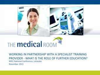 WORKING IN PARTNERSHIP WITH A SPECIALIST TRAINING  PROVIDER - WHAT IS THE ROLE OF FURTHER