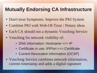 Mutually Endorsing CA Infrastructure  Don't treat Symptoms: Improve the PKI System  Combine