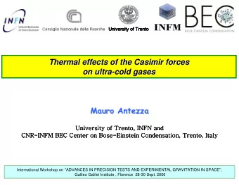 Thermal effects of the Casimir forces  Thermal effects of the Casimir forces  on ultra-  -cold