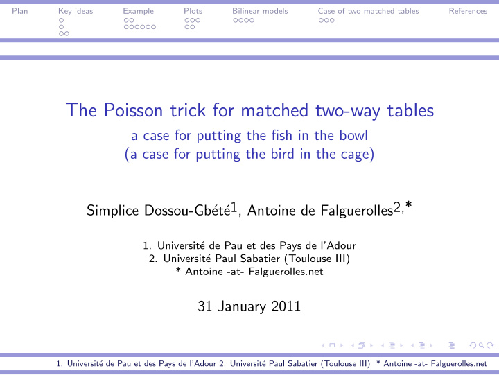 the poisson trick for matched two way tables