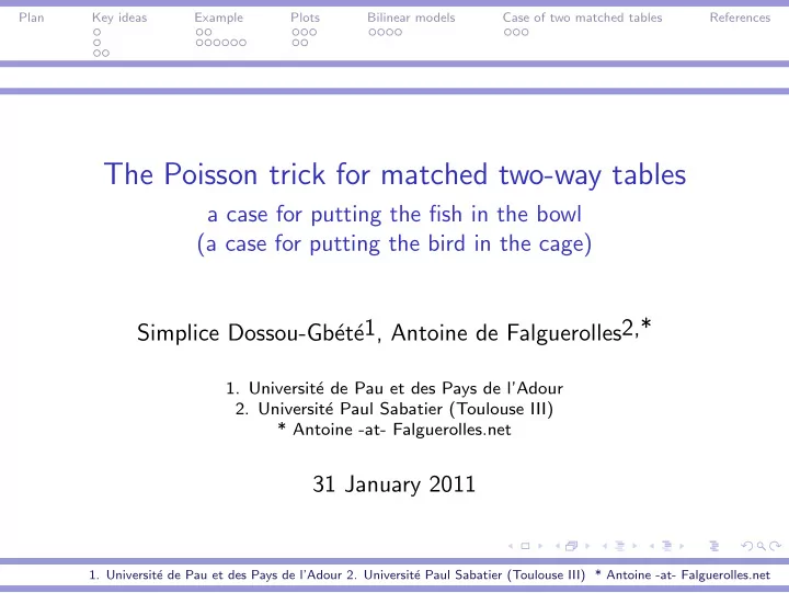 the poisson trick for matched two way tables
