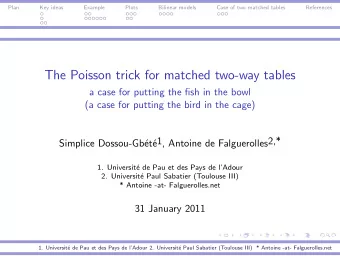 The Poisson trick for matched two-way tables  a case for putting the fish in the bowl  (a case for
