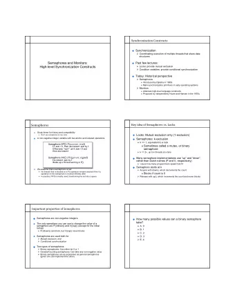 Semaphores and Monitors:  Past few lectures:  High-level Synchronization Constructs  Locks: