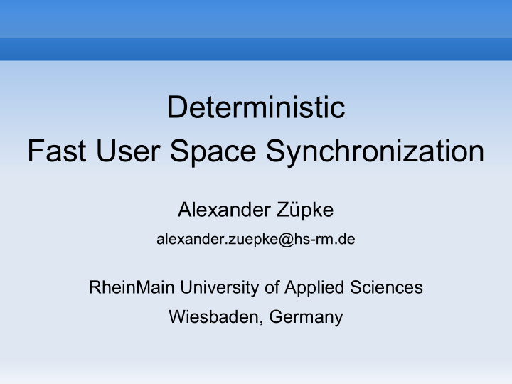 deterministic fast user space synchronization